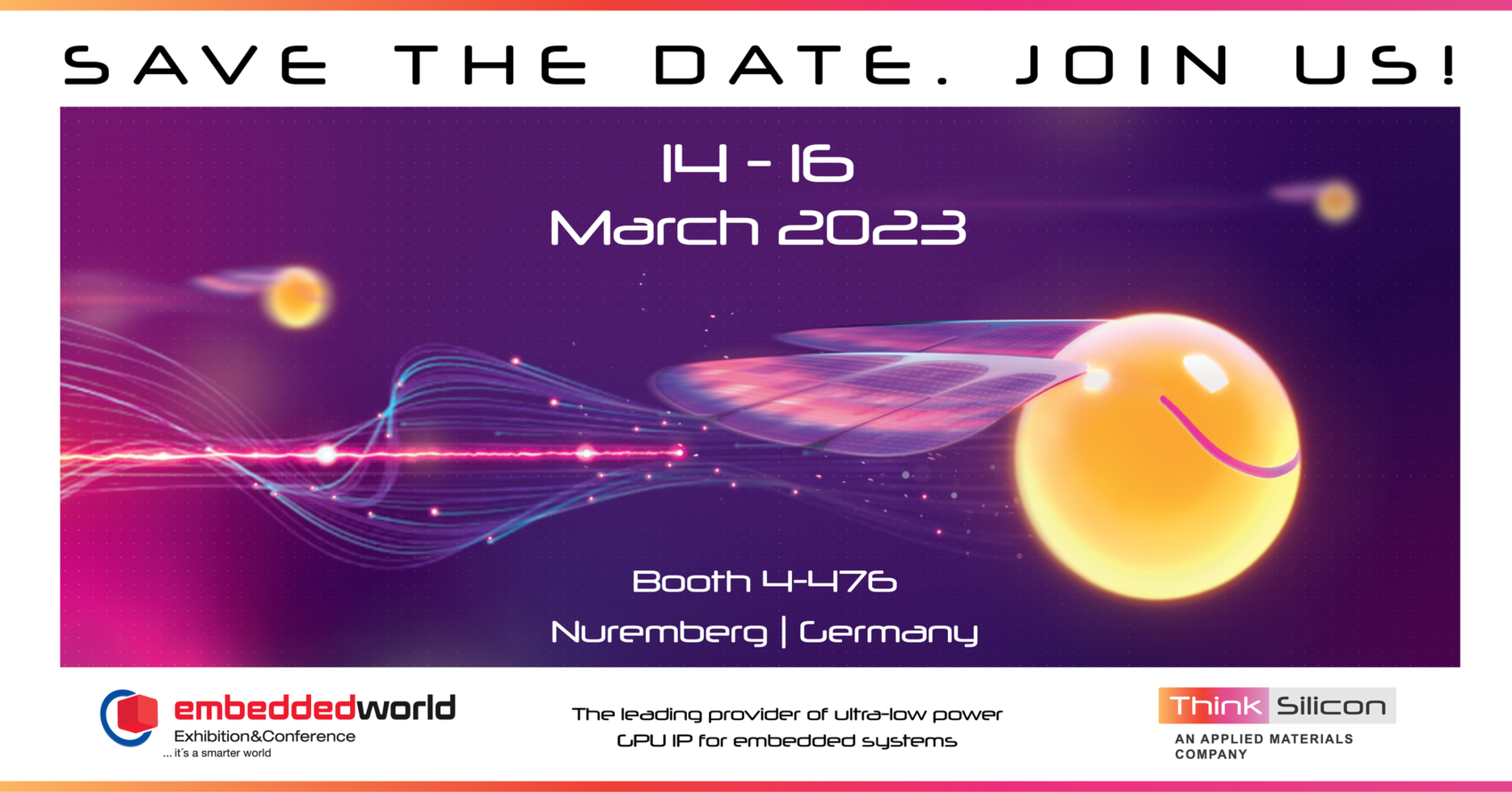 Visit us at Embedded World 2023 | Hall 4, Stand 4 - 476
